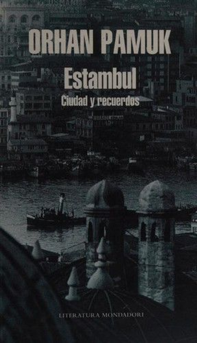 Estambul: Ciudad y recuerdos - Orhan Pamuk