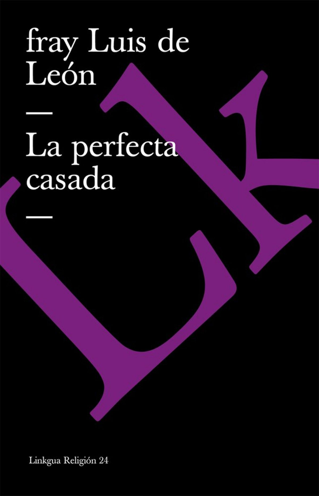 La perfecta casada - Fray Luis de León