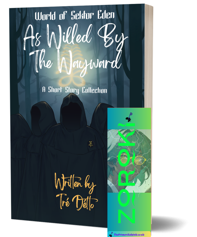 As Willed By The Wayward Paperback - W/ Zoroki Bookmark