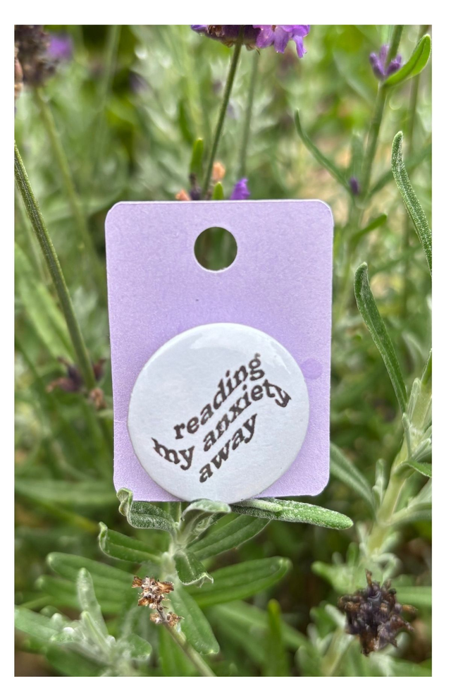 Reading my Anxiety Away - 25mm Button Badge