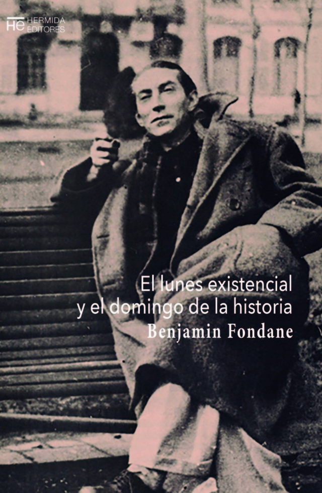 El lunes existencial y el domingo de la historia - Benjamin Fondane