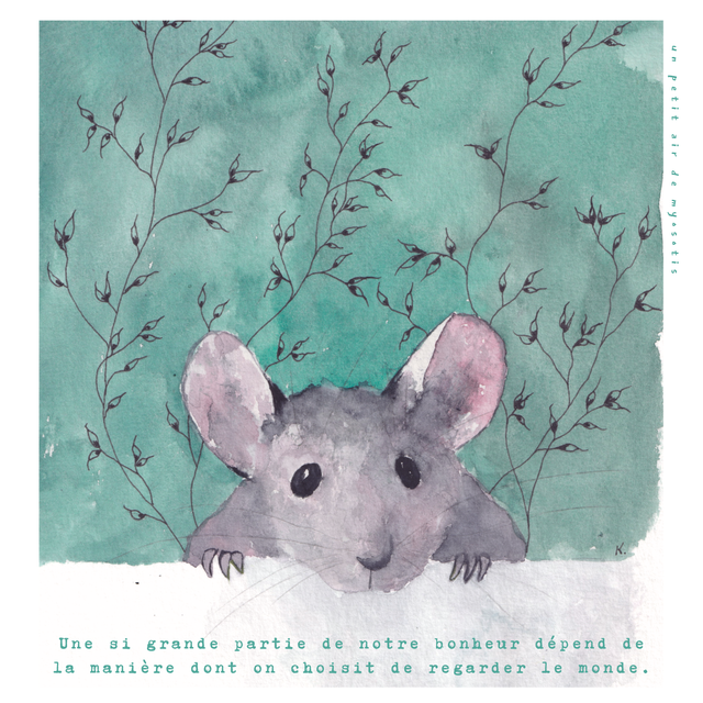 Carte postale &quot;Une si grande partie de notre bonheur dépend de  la manière dont on choisit de regarder le monde.&quot; - Souris