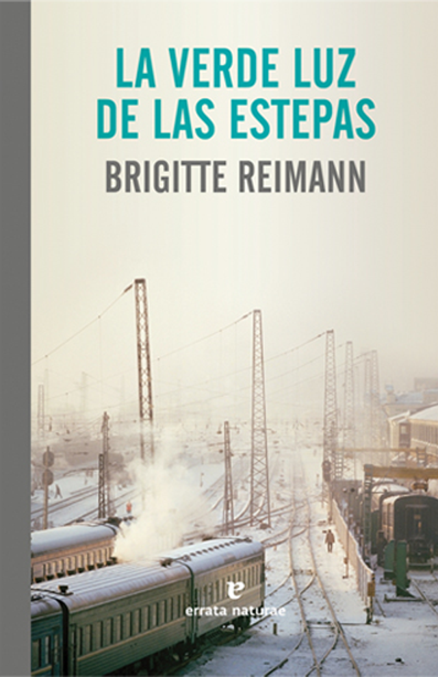 La verde luz de las estepas - Brigitte Reimann