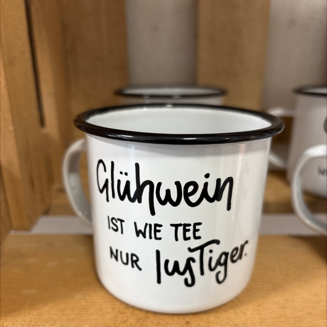 Emaille Tasse, Glühwein ist wie Tee nur Lustiger