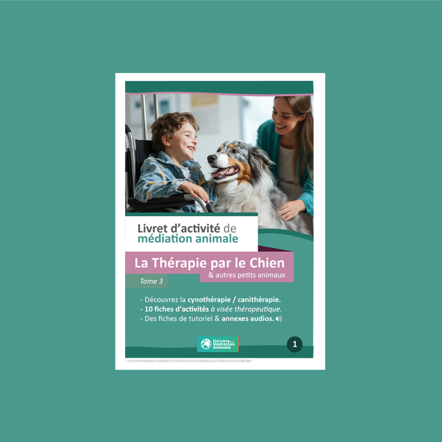 Tome 3, Thérapie par le chien, et autres petits animaux. Livret d'activité de médiation animale (PDF) 18,90 €