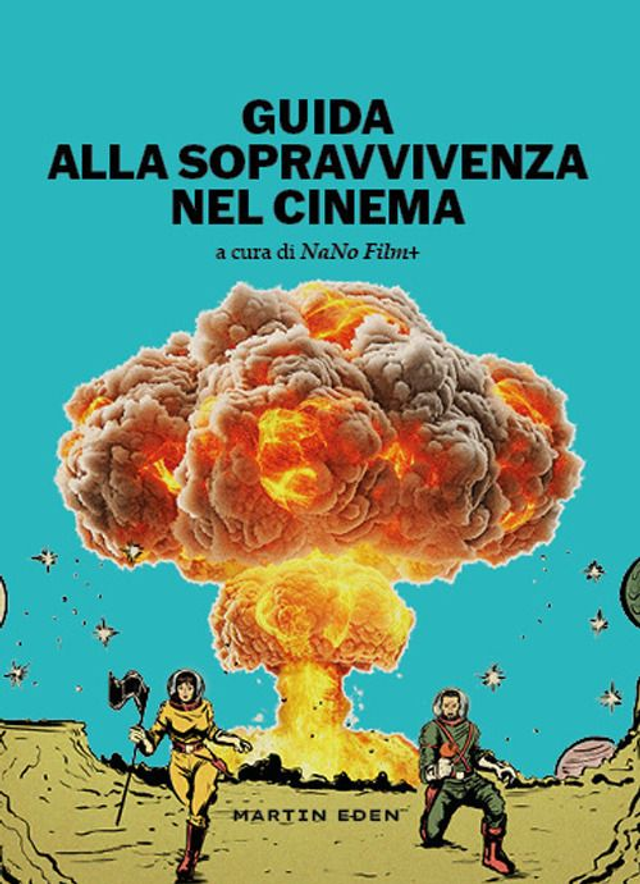 Nano Film+ (cur.) - Guida alla sopravvivenza nel cinema