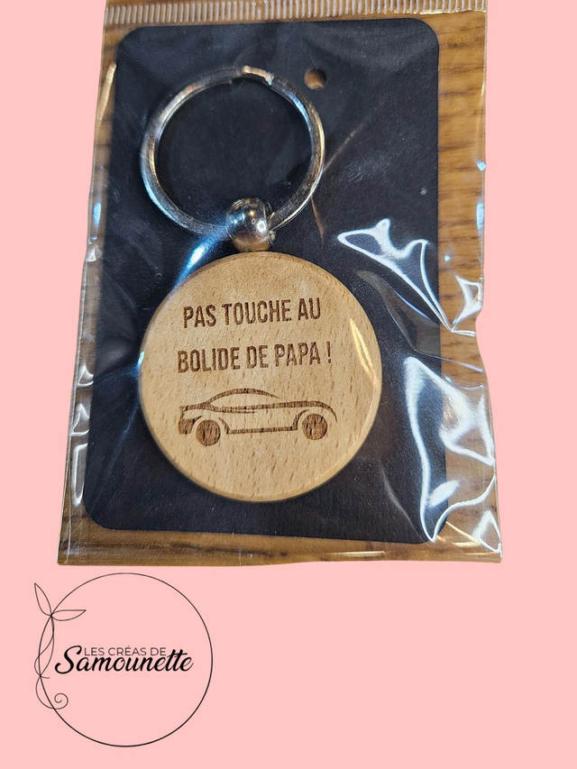 Porte clefs pas touche au bolide de papa 