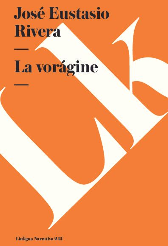 La vorágine - José Eustasio Rivera