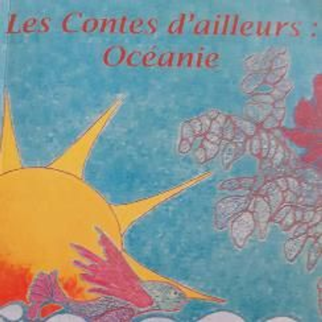 Contes d'ailleurs Océanie