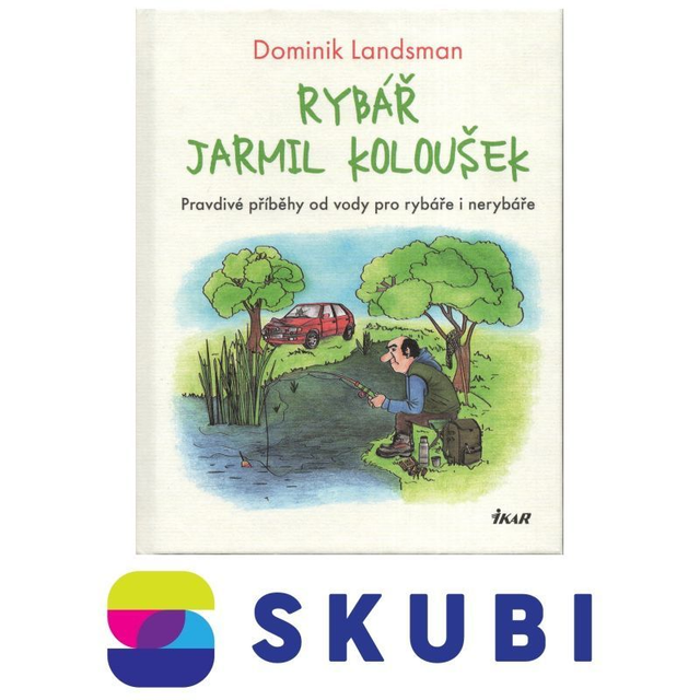 Kniha Rybář Jarmil Koloušek : Pravdivé příběhy od vody pro rybáře i nerybáře - Dominik Landsman - 9788024950785