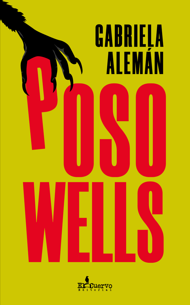 Poso Wells - Gabriela Alemán