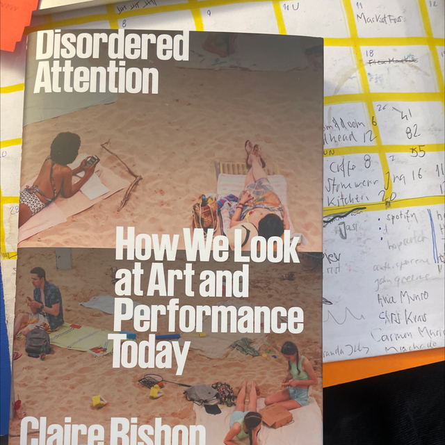 Disordered Attention Claire Bishop