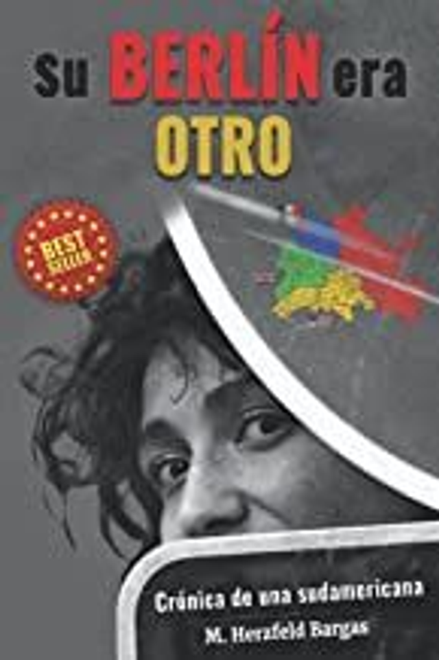 Su Berlín era otro: Crónica de una sudamericana - Maureen Herzfeld Bargas