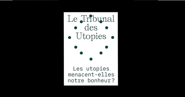 Tribunal des Utopies #1