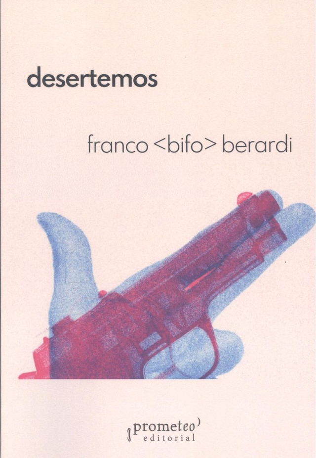 Desertemos - Franco Bifo Berardi