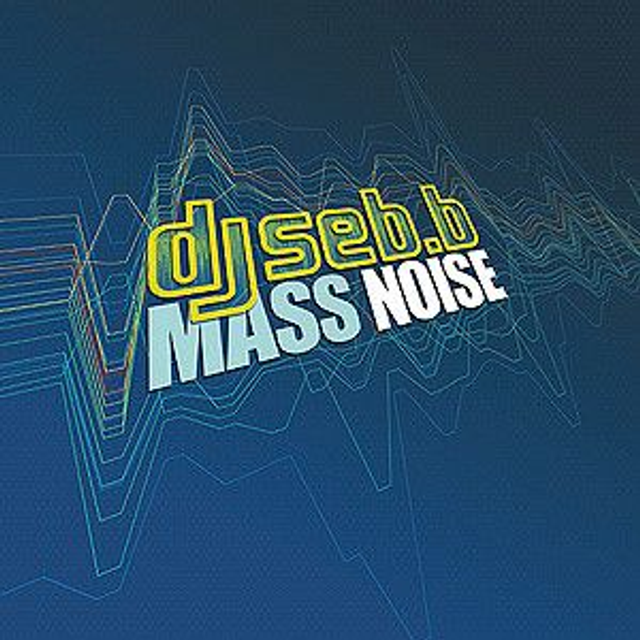 DJ Seb.B – Mass Noise - Babaorum Records