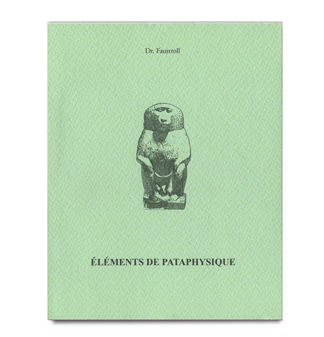 ÉLÉMENTS DE PATAPHYSIQUE