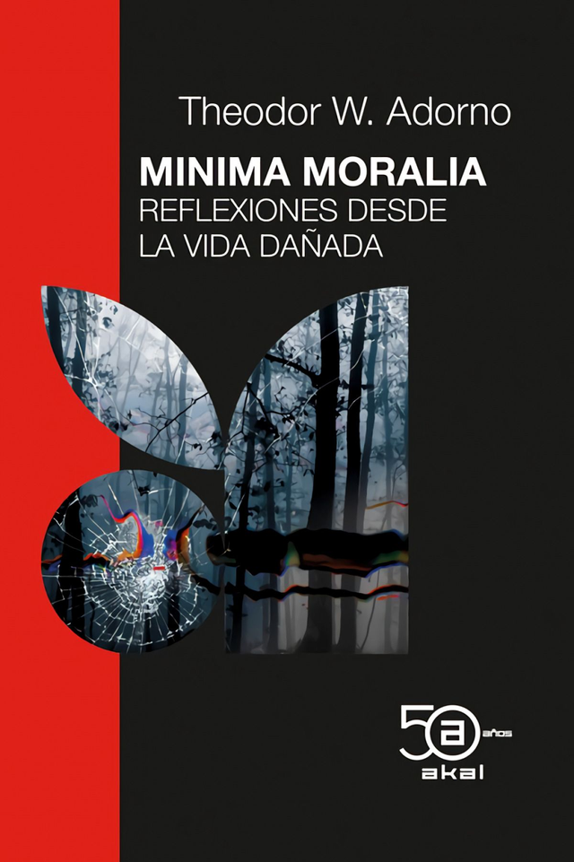 Minima moralia: Reflexiones desde la vida dañada - Theodor W. Adorno
