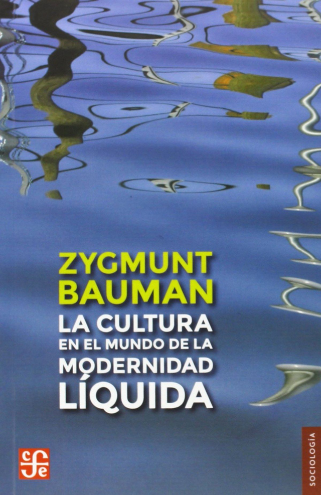 La cultura en el mundo de la modernidad líquida - Zygmunt Bauman