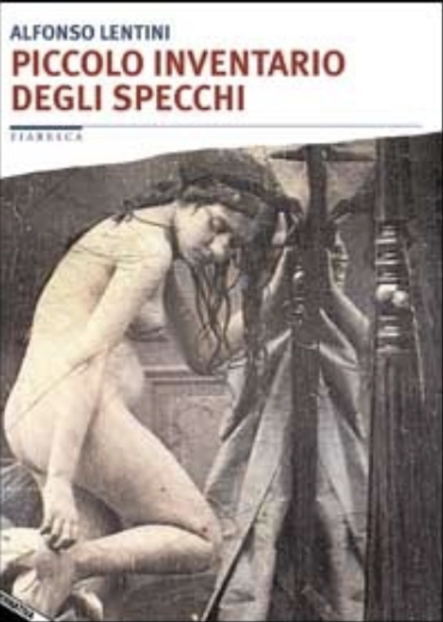 Lentini Alfonso - Piccolo inventario degli specchi