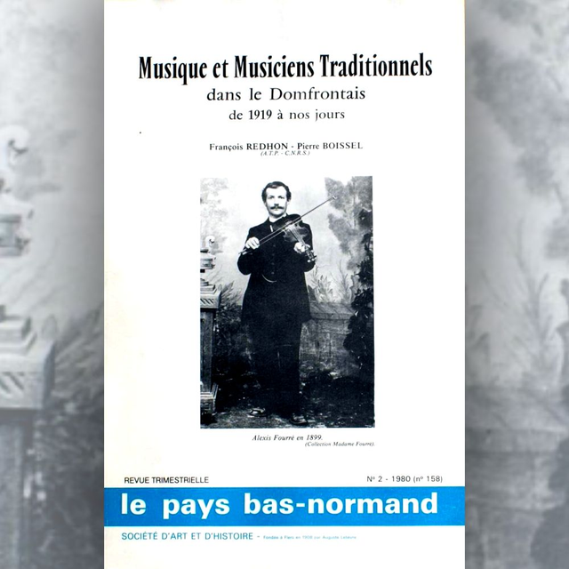 N°158 : Musique et musiciens traditionnels dans le Domfrontais de 1919 à nos jours par F. REDHON et P. BOISSEL