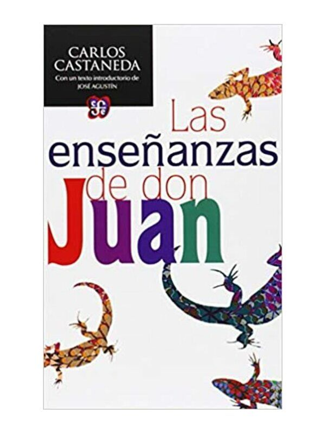 Las enseñanzas de don Juan: Una forma yaqui de conocimiento - Carlos Castaneda