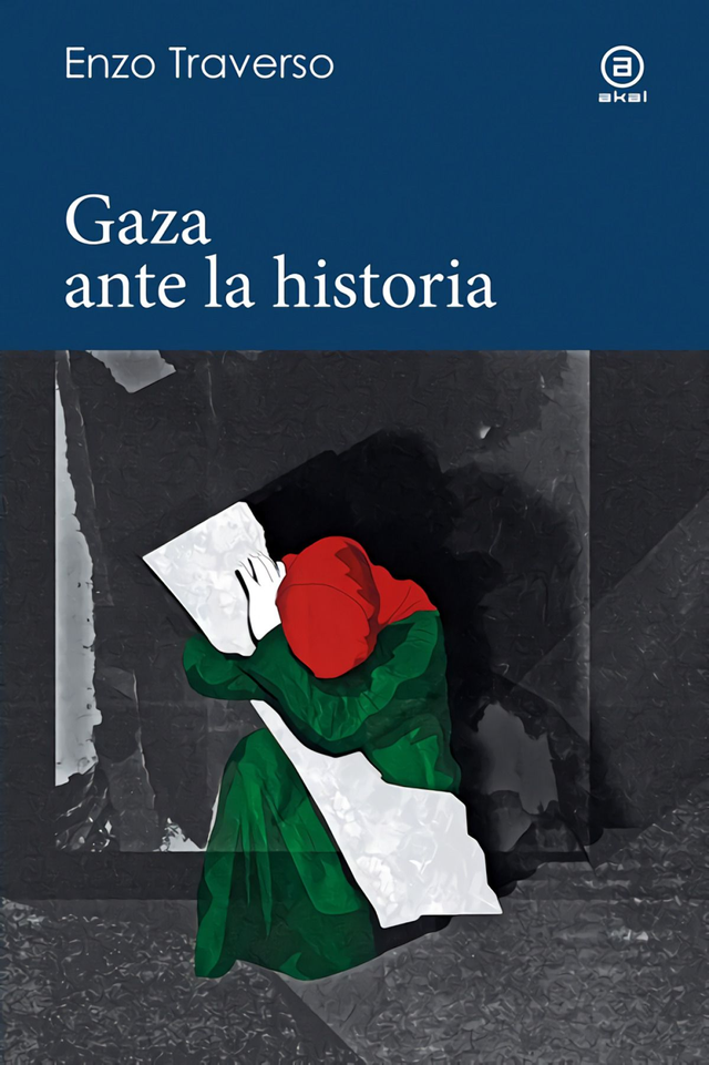 Gaza ante la historia - Enzo Traverso