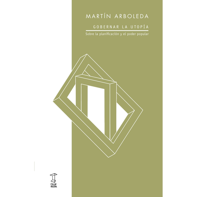 GOBERNAR LA UTOPÍA. MARTÍN ARBOLEDA