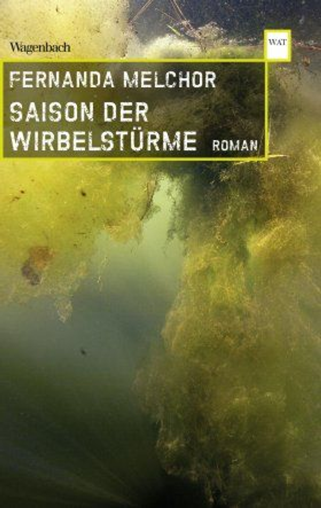 Saison der Wirbelstürme - Fernanda Melchor