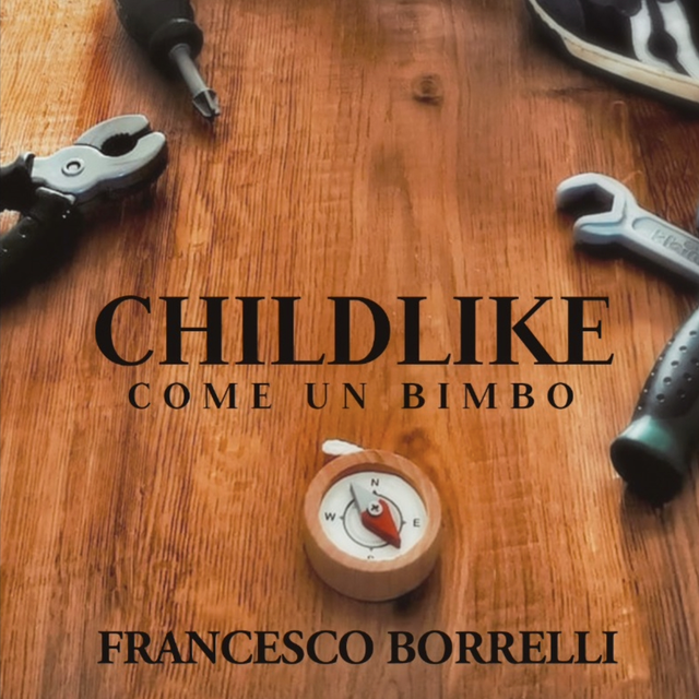 CHILDLIKE - Come un bimbo