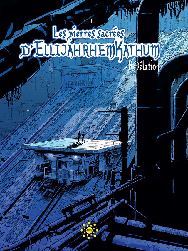 Tome 3 Révélation - Les pierres sacrées d'Ellijahrhemkathum.