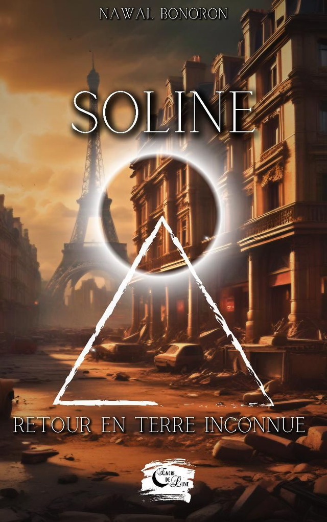 Soline - Tome 2 : Retour en terre inconnue /Nawal Bonoron 