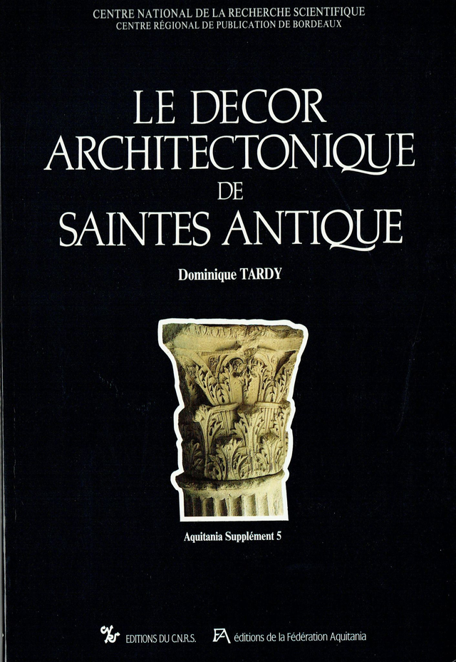 Le Décor architectonique de Saintes antique