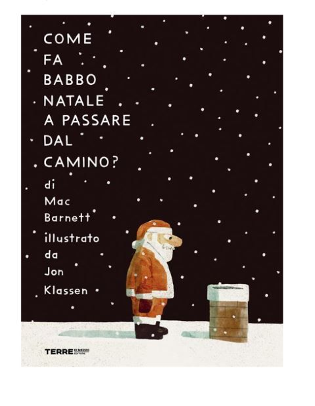 Come fa Babbo Natale a passare dal camino? Ediz. a colori - di Mac Barnett &amp; Jon Klassen 