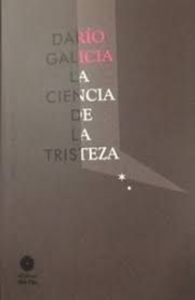 La ciencia de la tristeza - Dario Galicia