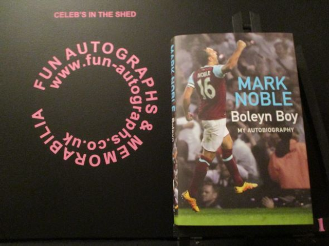 Mark Noble 'Boleyn Boy My Autobiography' Authentic Autographed Hardback Book (1)