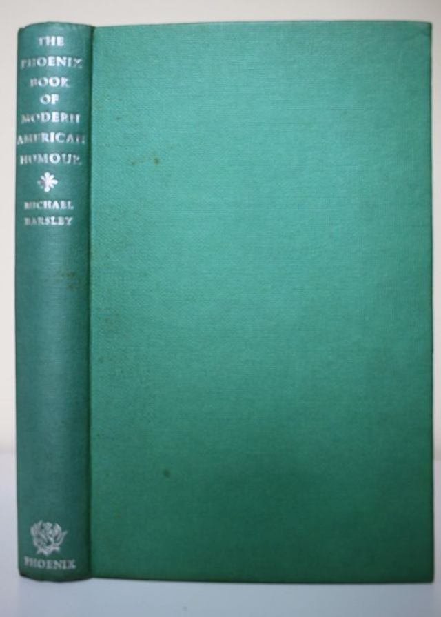The Phoenix Book of Modern American Humour by Michael Barsley