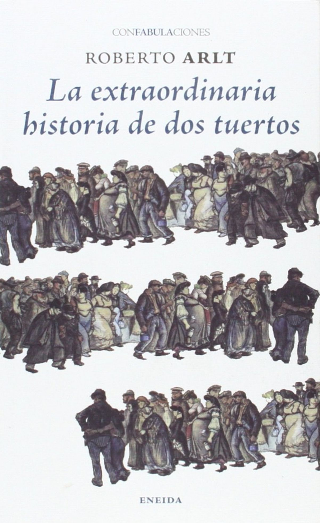 La extraordinaria historia de dos tuertos - Roberto Arlt