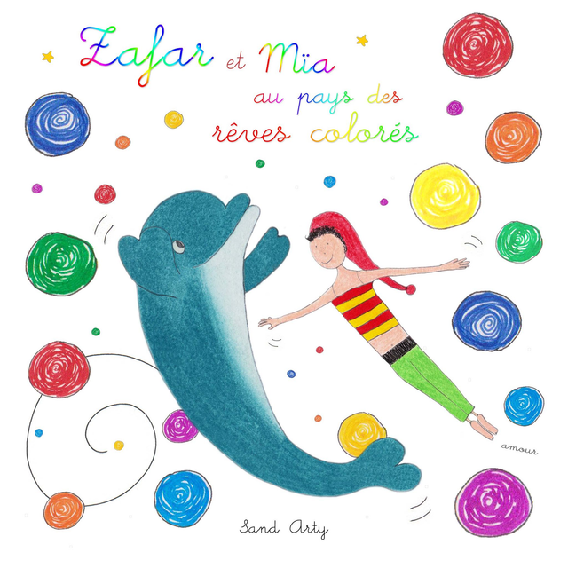 Conte Zafar et Mïa au pays des rêves colorés