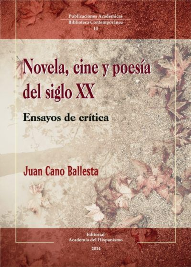 Novela, cine y poesía del siglo XX: Ensayos de crítica - Juan Cano Ballesta