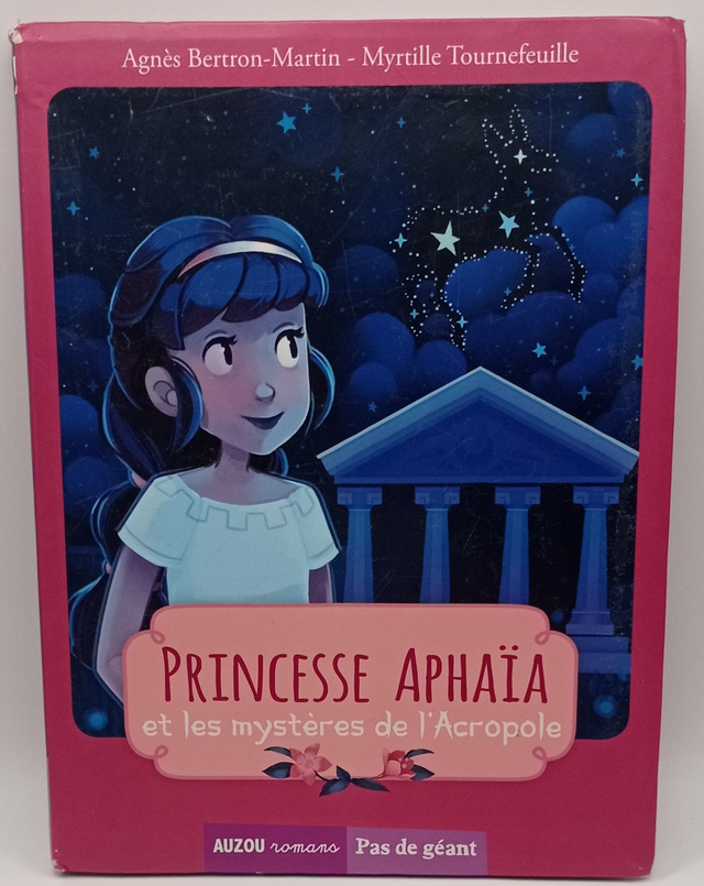 Princesse Aphaïa et les mystères de l'Acropole de Agnès Berton-Martin et Myrtille Tournefeuille