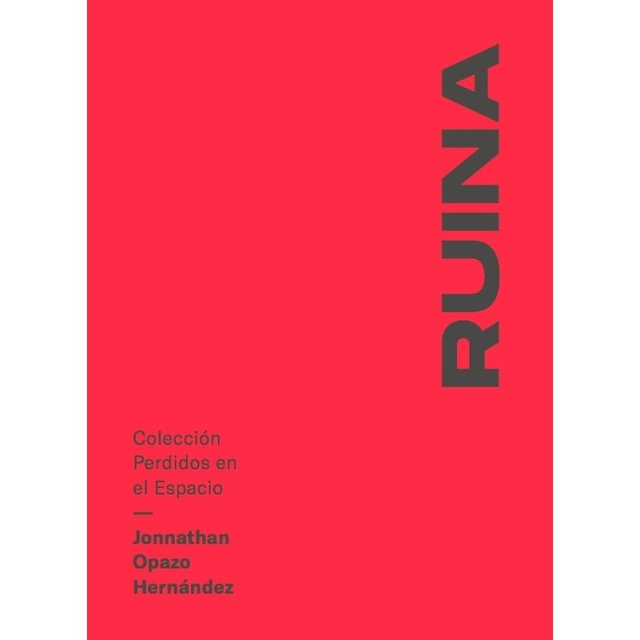 Ruina, Jonnathan Opazo Hernández