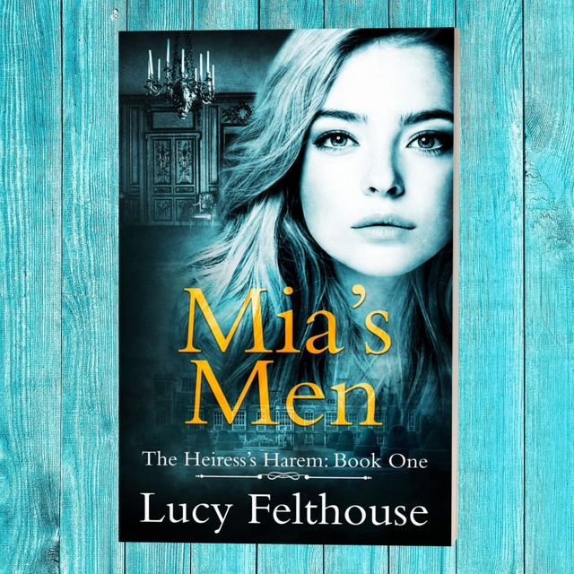 Mia's Men: A Contemporary Reverse Harem Romance Novel (The Heiress's Harem Book 1)