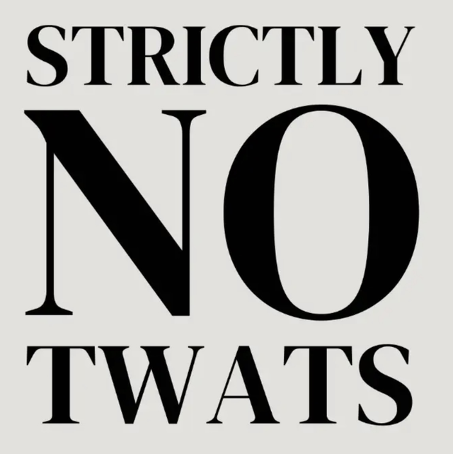 Strictly no twats metal sign 