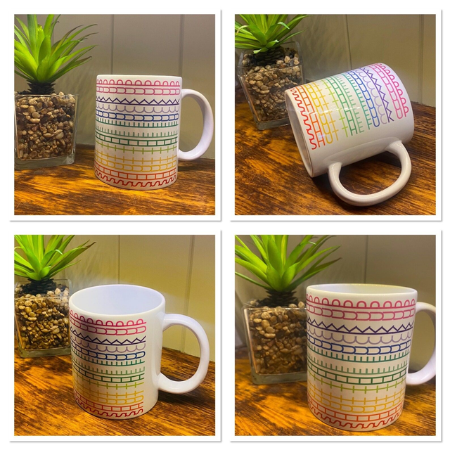 Shut The Fuck Up Mug - Hidden Swear Message Mug.