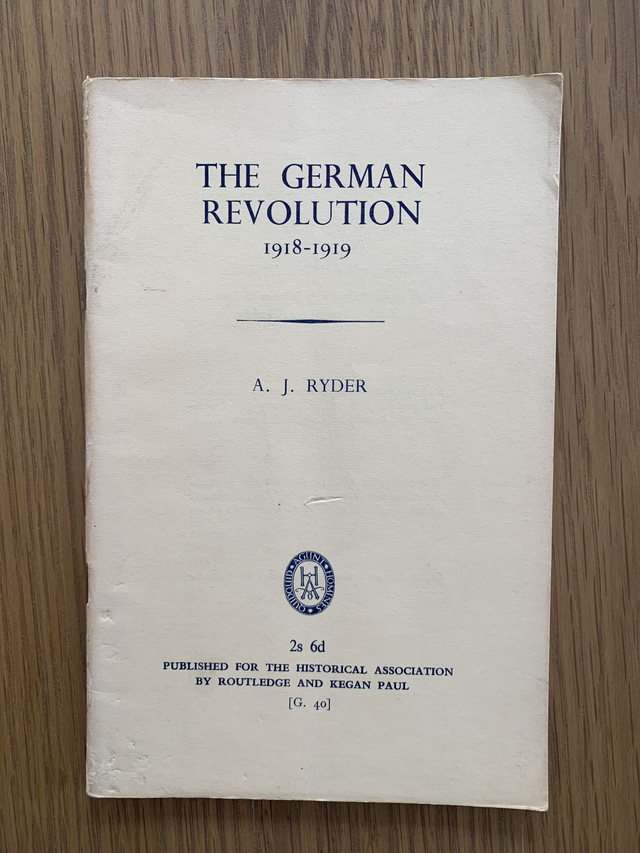 THE GERMAN REVOLUTION 1918-1919. A J Ryder. Historical Association 1959