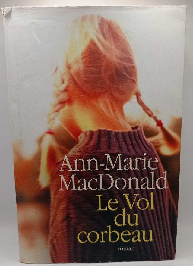 Le Vol du corbeau de Ann-Marie MacDonald