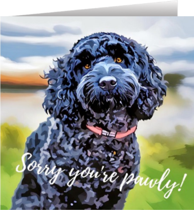 Black Cockapoo - Dog Greetings Card - &quot;Sorry you&#039;re pawly&quot;