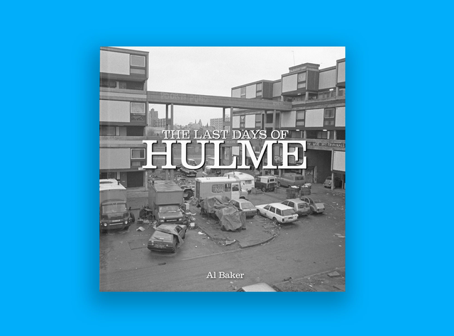 The Last Days Of Hulme