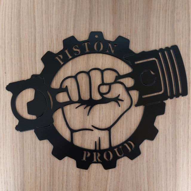 Piston Proud Sign